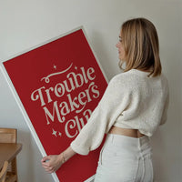 Trouble Makers Club Quote Print