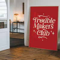 Trouble Makers Club Quote Print