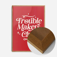Trouble Makers Club Quote Print