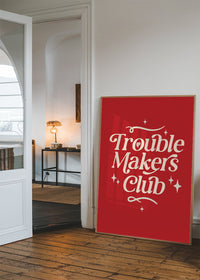 Trouble Makers Club Quote Print