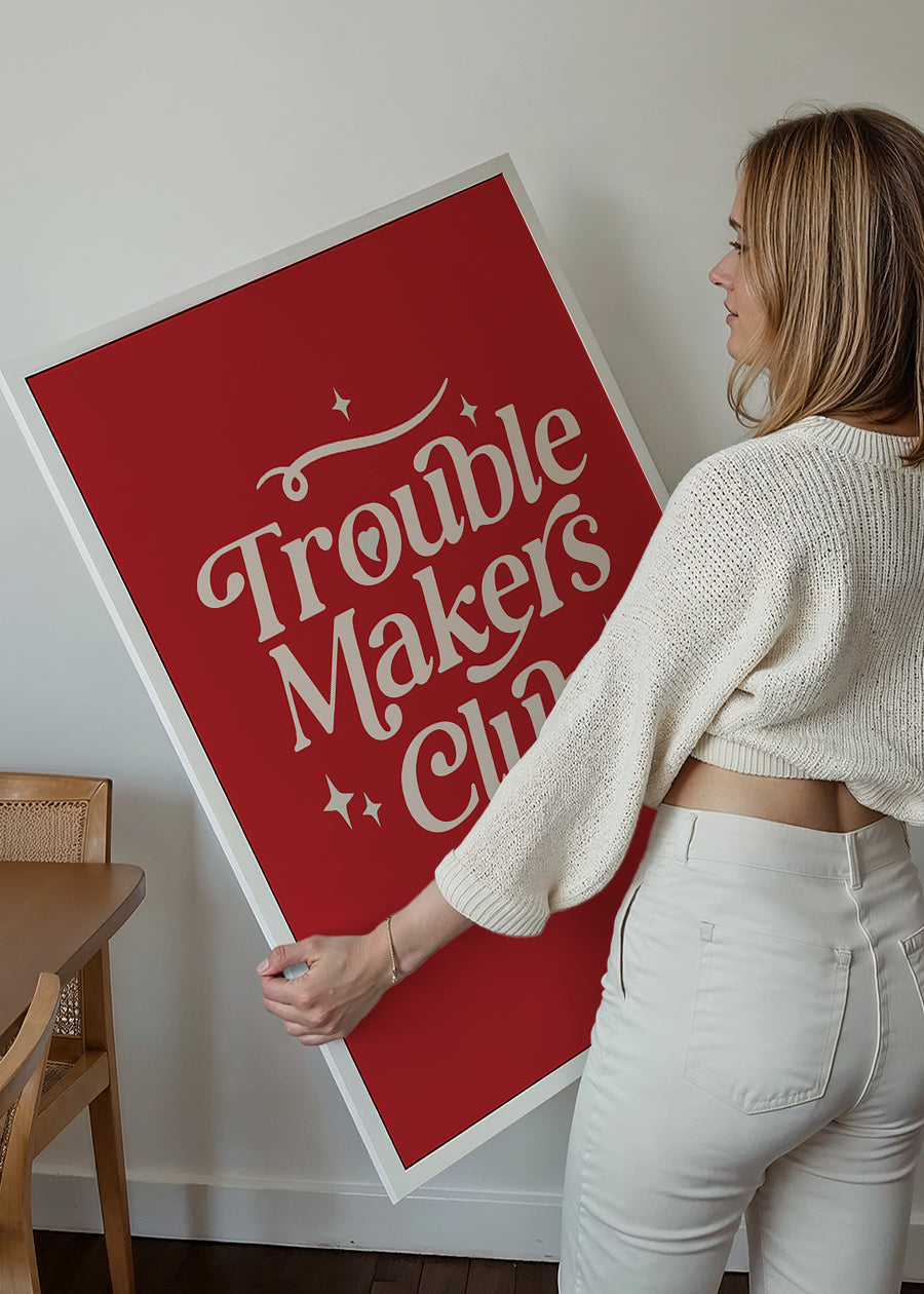 Trouble Makers Club Quote Print