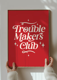 Trouble Makers Club Quote Print