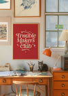 Trouble Makers Club Quote Print