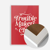 Trouble Makers Club Quote Print