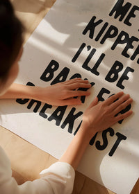 Smoke Me A Kipper Quote Print