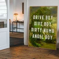 Drive Boy Dive Boy Born Slippy Quote Print