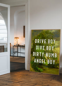 Drive Boy Dive Boy Born Slippy Quote Print