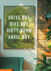 Drive Boy Dive Boy Born Slippy Quote Print