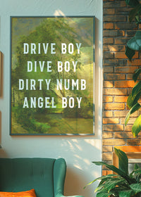 Drive Boy Dive Boy Born Slippy Quote Print