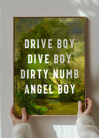 Drive Boy Dive Boy Born Slippy Quote Print