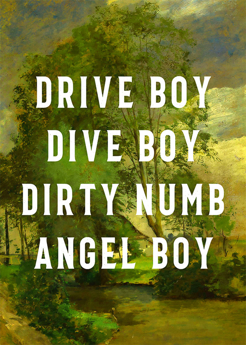 Drive Boy Dive Boy Born Slippy Quote Print
