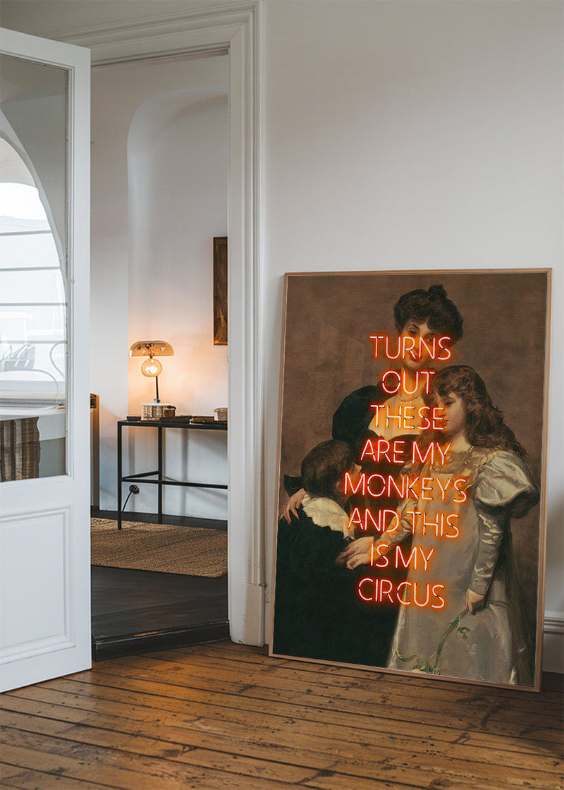 Circus Monkeys Quote Print