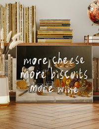 More Cheese Biscuits Wine Quote Print
