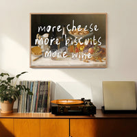 More Cheese Biscuits Wine Quote Print