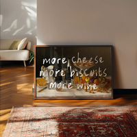 More Cheese Biscuits Wine Quote Print