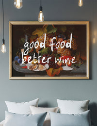 Good Food Better Wine Quote Print