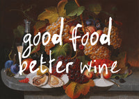 Good Food Better Wine Quote Print