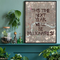This Time Next Year Millionaires Only Fools TV Quote Print