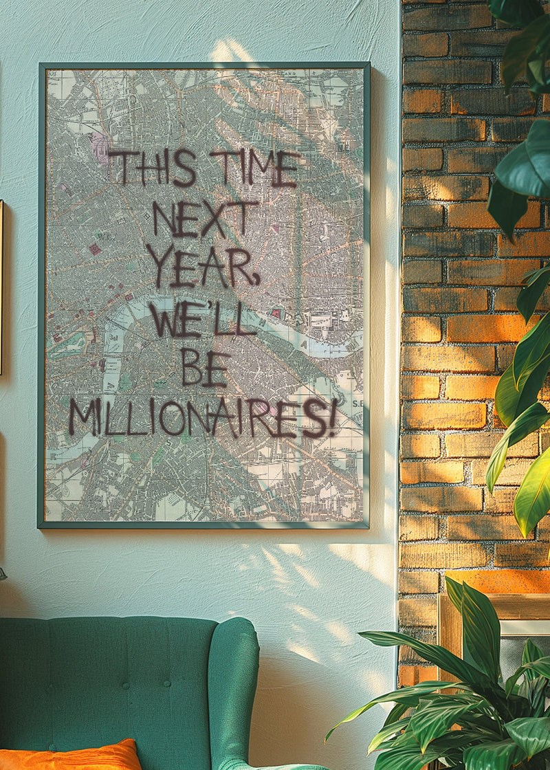 This Time Next Year Millionaires Only Fools TV Quote Print