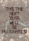 This Time Next Year Millionaires Only Fools TV Quote Print