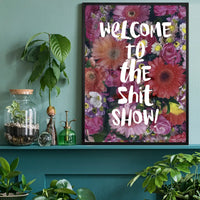 Shit Show Quote Print