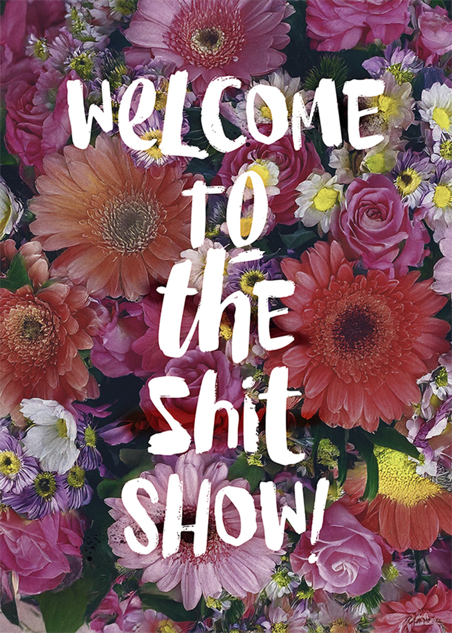 Shit Show Quote Print