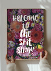 Shit Show Quote Print