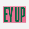 Ey Up bold typography print with huge dark green capital letters on a pink background, landscape