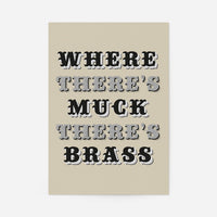 Where There's Muck There's Brass typography print in ornate black and grey Victorian lettering on a stone background