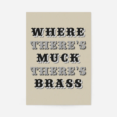 Where There's Muck There's Brass typography print in ornate black and grey Victorian lettering on a stone background
