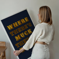 Where There's Muck There's Brass where there's muck there's brass print on a living room wall