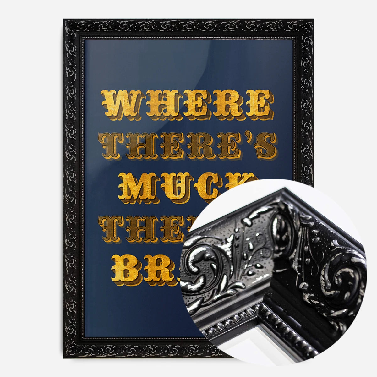 golden typography quote print in a black ornate frame, side profile