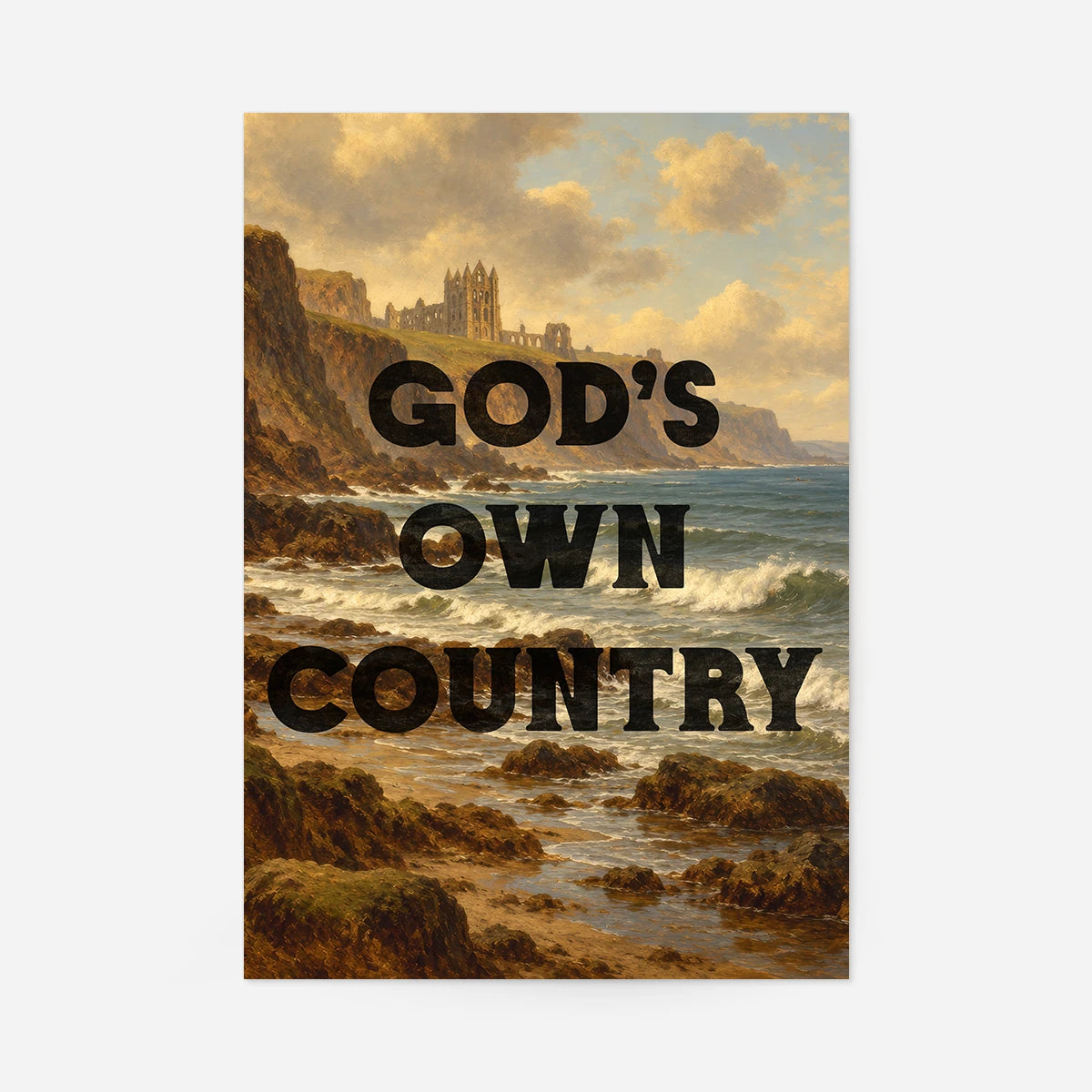 God's Own Country typography print over a coastal painting of waves, cliffs and abbey ruins