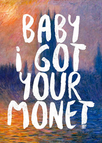 Baby I got your Monet Altered Art Print