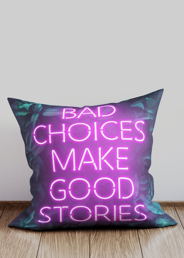 Pink Bad Choices Make Good Decisions Neon Style Cushion