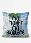 Mo Money Mo Problems Cushion