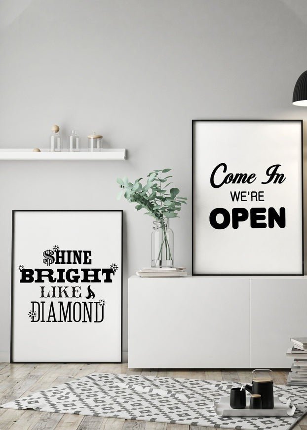 Come In We're Open Slogan Sign Print