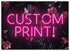 Custom Pink Neon Sign Floral Background Print