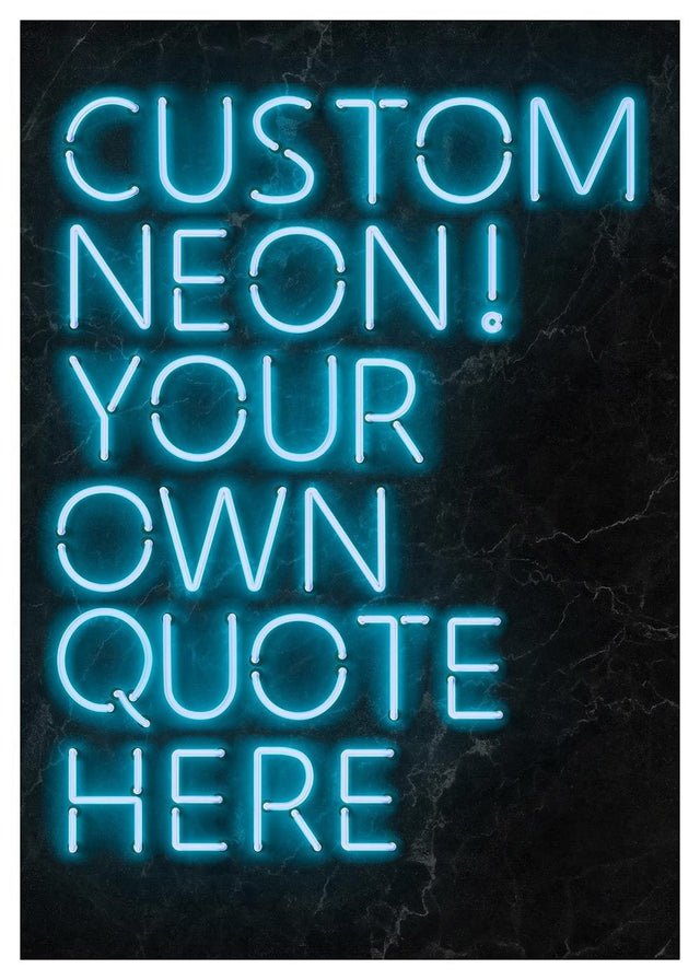 Custom Quote Neon Sign Print Blue