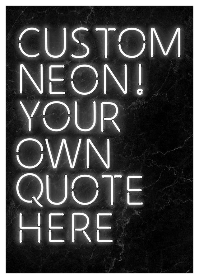 Custom Quote Neon Sign Print White