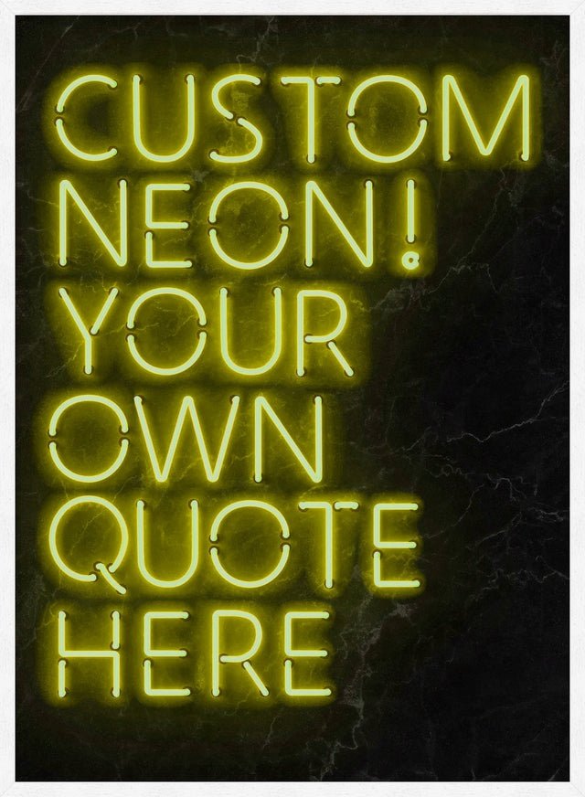 Custom Quote Neon Sign Print Yellow