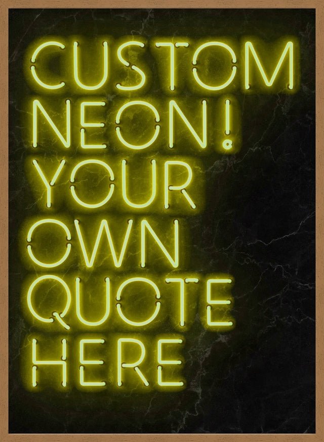 Custom Quote Neon Sign Print Yellow