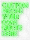Custom Quote Straight Neon Print Green