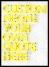 Custom Quote Straight Neon Print Yellow