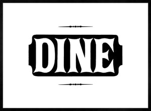 Dine Quote Print