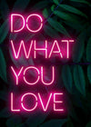 Do What You Love Neon Quote Print