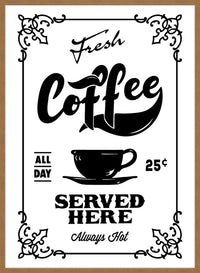 Fresh Coffee Served Here Print