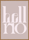 Hell No Quote Print