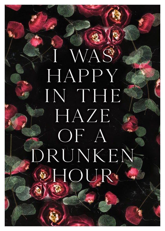 I Was Happy In The Haze Of a Drunken Hour Lyrics Print