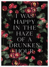 I Was Happy In The Haze Of a Drunken Hour Lyrics Print